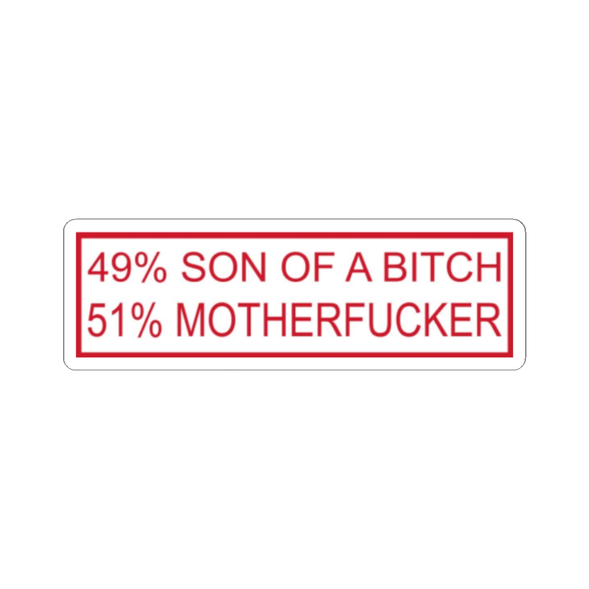 49% Son of a Bitch 51 Motherfucker Sticker | Kiss-Cut Vinyl Decal | 81 | Hells Angels
